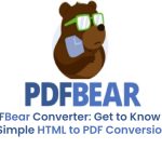 PDFBear Converter: Get to Know the Simple HTML to PDF Conversion