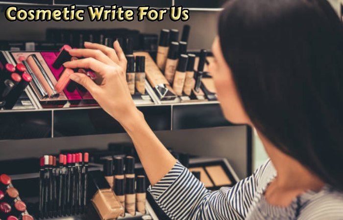 Cosmetic Write For Us