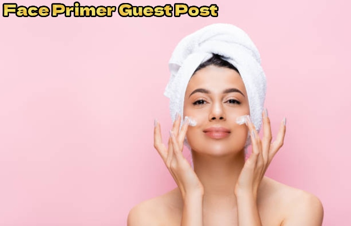 Face Primer Guest Post