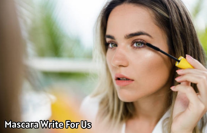 Mascara Write For Us