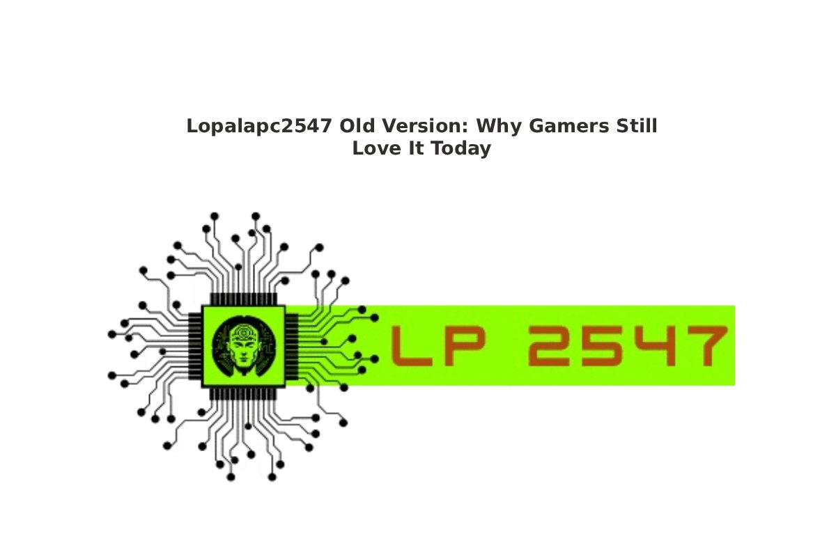 Lopalapc2547 Old Version